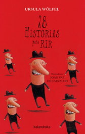 KALANDRAKA, 28 HISTORIAS PARA RIR - Ursula Wölfel