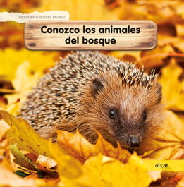 ALGAR EDITORIAL, CONOZCO LOS ANIMALES DEL BOSQUE