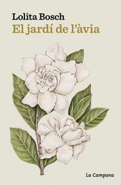 El jardí de l'avia, Lolita Bosch - LA CAMPANA