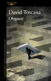 ALFAGUARA, OLEGAROY, David Toscana - Narrativa Hispánica