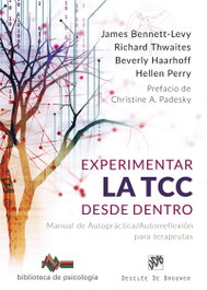 Experimentar la TCC desde dentro, James Bennet-Levy y Richard Thwaites - Desclee de Brouwer