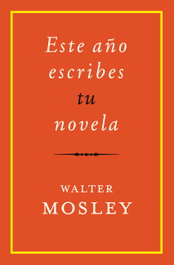 Este año escribes tu novela, Walter Mosley - ES POP EDICIONES