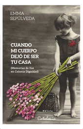 Cuando mi cuerpo dejó de ser tu casa, Emma Sepúlveda - DEL NUEVO EXTREMO