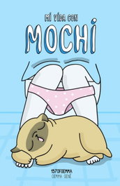 LUNWERG EDITORES, MI VIDA CON MOCHI