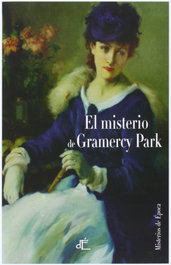 D´EPOCA EDITORIAL, El misterio de Gramercy Park, Ana Katharine Green - D´EPOCA EDITORIAL