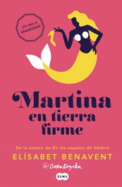 Martina en tierra firme, Elisabet Benavent - Suma de Letras