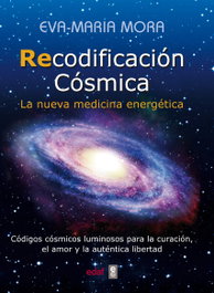 RECODIFICACION COSMICA, Eva Maria Mora - EDAF EDITORIAL