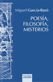 Poesía, Filosofía, Misterios, Miguel García-Baró - SIGUEME