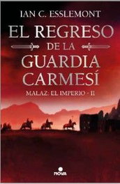 El regreso de la guardia carmesí (Malaz: el imperio 02), Ian C. Esslemont - Penguin Random House Grupo Editorial, S.A.U.