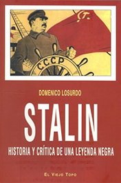 Stalin. Historia y crítica de una leyenda negra, Domenico Losurdo - VIEJO TOPO, EL