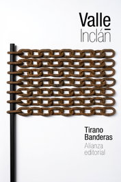 Tirano Banderas, Ramón del Valle-Inclán - ALIANZA