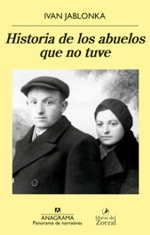 Historia de los abuelos que no tuve, Ivan Jablonka - ANAGRAMA