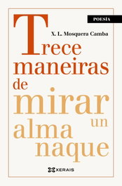 Trece maneiras de mirar un almanaque, X.L. Mosquera - XERAIS