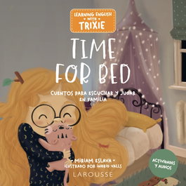 LAROUSSE Learning English with Trixie: Time for Bed