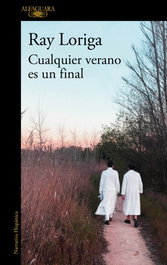 Alfaguara, Cualquier verano es un final, Ray Loriga - Alfaguara