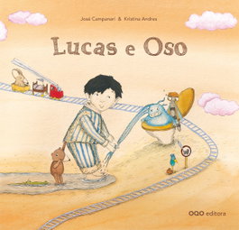 LUCAS E O OSO.(O)., Campanari Jose/Andres Kristina - OQO