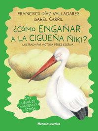 EL TORO MITICO, Cómo engañar a la cigüeña Ñiki? - EL TORO MITICO