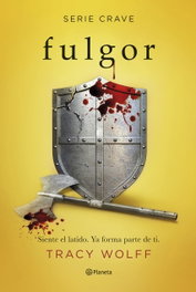 Fulgor (Serie Crave 4), Tracy Wolff - PLANETA