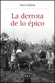La derrota de lo épico, Ana Cabana Iglesia - UNIVERSITAT VALENCIA