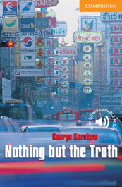 CAMBRIDGE Nothing but the truth, George Kershaw - Cambridge English Readers