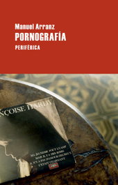 Pornografía, Manuel Arranz - PERIFERICA EDITORIAL