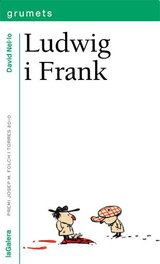 Ludwig i Frank, David Nel·lo - LA GALERA