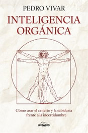 Inteligencia orgánica, Pedro Vivar - LUNWERG EDITORES