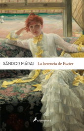La herencia de Eszter, Sandor Marai - Salamandra