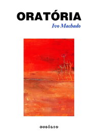 Oratoria, Ivo Machado - BUSILIS