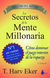 SIRIO EDITORIAL, Los secretos de la mente millonaria, T. Harv Eker - SIRIO EDITORIAL