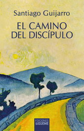 SIGUEME, El camino del discípulo, Santiago Guijarro - Nueva Alianza