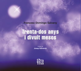 Trenta-dos anys i divuit mesos, Francesc Domingo Salvany - PAGES EDITORS