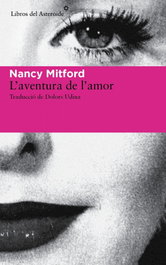 L'aventura de l'amor, Nancy Mitford - LIBROS DEL ASTEROIDE