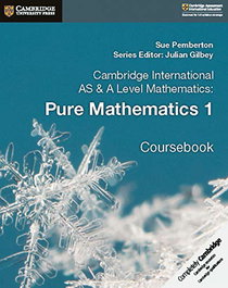 CAMBRIDGE MATHEMATICS PURE 1 COURSEBOOK CAMB.INTERNATIONAL AS & A