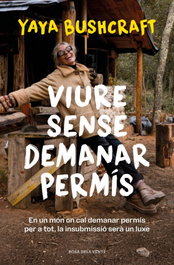 Viure sense demanar permís, Yaya Bushcraft - ROSA DELS VENTS
