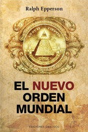 El nuevo orden mundial, Ralph Epperson - OBELISCO EDICIONES