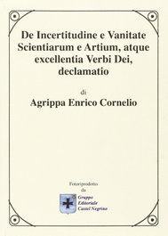 De incertitudine e vanitate scientiarum e artium, Enrico Cornelio Agrippa - CASTEL NEGRINO