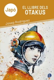 Japó. El llibre dels otakus, Josep Rodríguez - LAPISLATZULI
