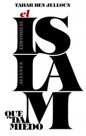 El islam que da miedo, Tahar Ben Jelloun - ALIANZA