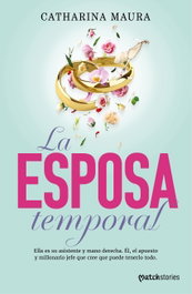 La esposa temporal, Catharina Maura - ESENCIA