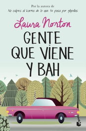 GENTE QUE VIENE Y BAH, Laura Norton - BOOKET