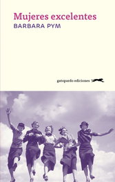 Mujeres Excelentes, Barbara Pym - GATOPARDO EDICIONES