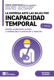 La empresa ante las bajas por incapacidad temporal, Carlos Javier Galán Gutiérrez - FUNDACION CONFEMETAL