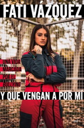 Y que vengan a por mí, Fati Vázquez - MARTINEZ ROCA