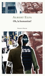 Oh, la humanitat!, Albert Elfa - FOLCH & FOLCH
