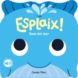ESTRELLA POLAR Esplaix! Sons del mar. El meu primer llibre de sons