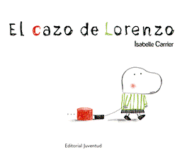 JUVENTUD El cazo de Lorenzo, Isabelle Carrier