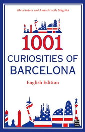1001 curiosities of Barcelona (English Edition), Silvia Suárez - ROBINBOOK EDICIONES