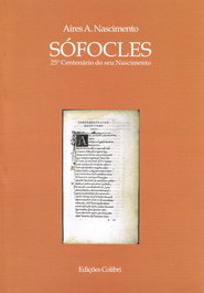 SÓFOCLES - 25.º CENTENÁRIO DO SEU NASCIMENTO, A. Nascimento, Aires - EDIÇOES COLIBRI