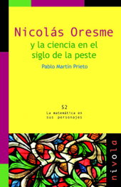 NIVOLA, Nicolás Oresme y la ciencia en el siglo de la peste, Pablo Martín Prieto